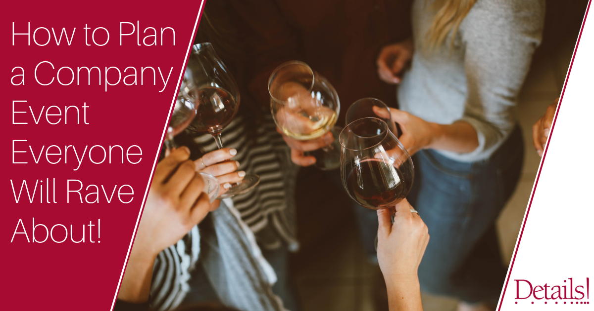 How to Plan a Company Event Everyone Will Rave About
